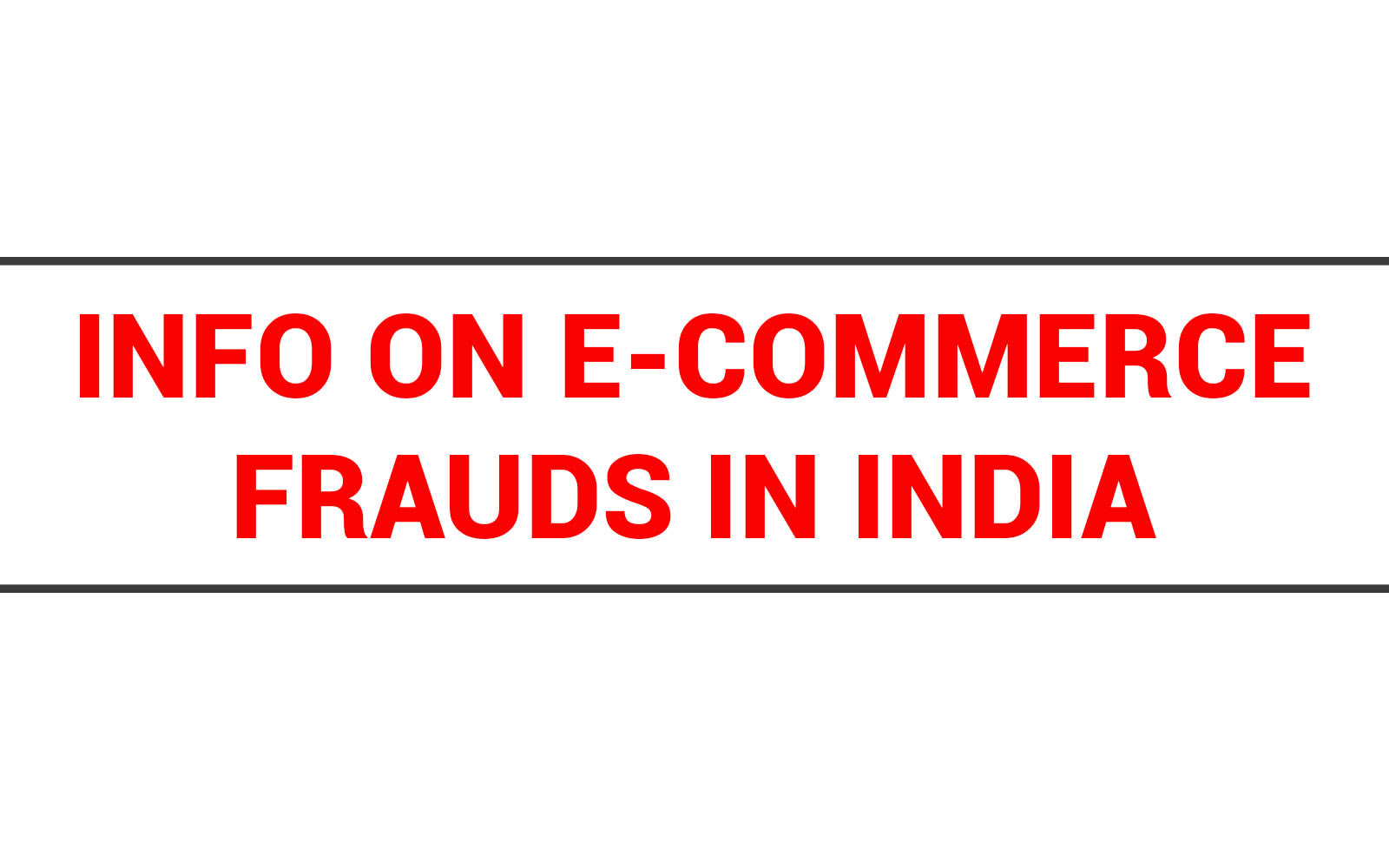 How to Protect yourself from E-commerce Frauds in India
